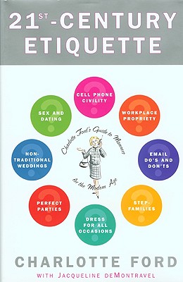 21St-Century Etiquette: Charlotte Ford's Guide to Manners for the Modern Age