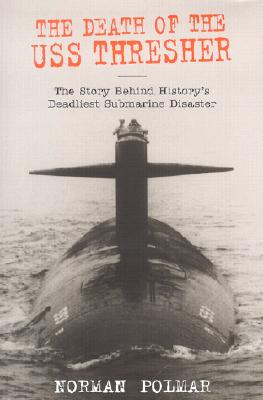 Death of the USS Thresher: Story Behind History's Deadliest Submarine Disaster.