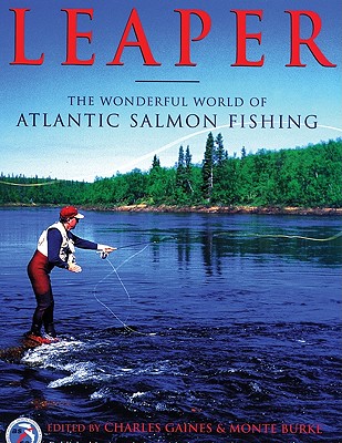 LEAPER. The Wonderful World of Atlantic Salmon Fishing.