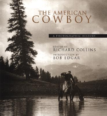 Image for American Cowboy: A Photographic History American Cowboy: A Photographic History