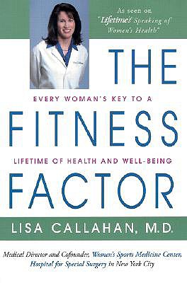 The Fitness Factor: Every Woman's Key to a Lifetime of Health and Well-Being