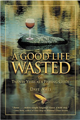 A Good Life Wasted