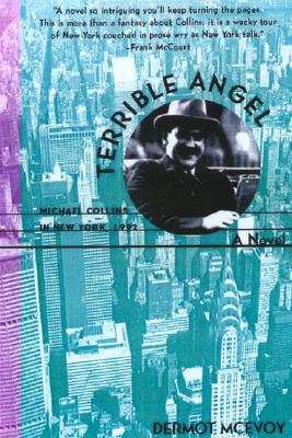 Terrible Angel: A Novel of Michal Collins in New York