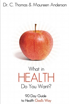 What in Health Do You Want A 90 Day Guide to Health