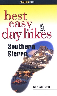 Best Easy Day Hikes Southern Sierra [Paperback] Adkison, Ron