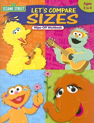 Sesame Street Let's Compare Sizes Wipe-Off Workbook: Ages 2 to 4