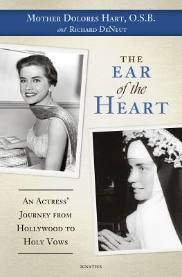 The Ear of the Heart: An Actress' Journey from Hollywood to Holy Vows (Inscribed)
