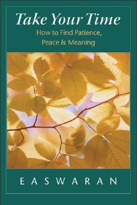 Take Your Time: How to Find Patience, Peace, and Meaning