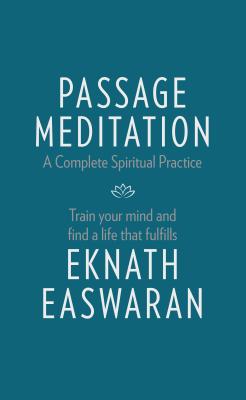 PASSAGE MEDITATION A COMPLETE SPIRITUAL PRACTICE