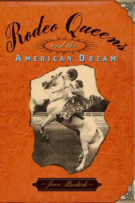 Rodeo Queens and the American Dream