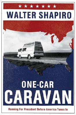 One-Car Caravan: On the Road with the 2004 Democrats Before America Tunes In