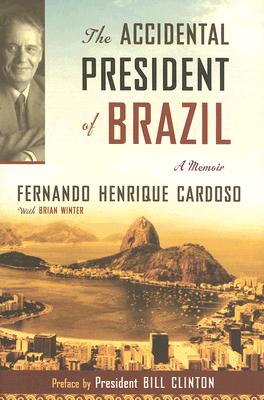 The Accidental President of Brazil : A Memoir