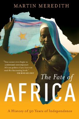 Image for The Fate of Africa: A History of Fifty Years of Independence