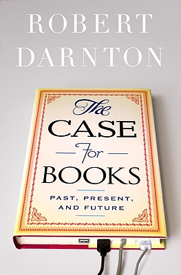 The Case for Books: Past, Present, and Future
