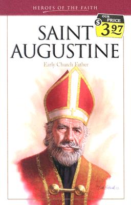 Saint Augustine: Early Church Father (Heroes of the Faith) Phillips, Rachael
