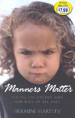 Manners Matter: Living the Golden Rule for Kids of All Ages