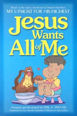 Jesus Wants All of Me (MY UTMOST FOR HIS HIGHEST)