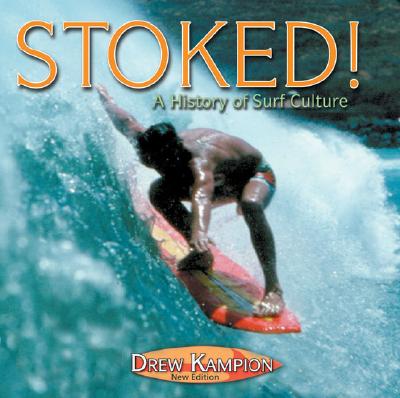 Stoked: A History of Surf Culture (Revised)