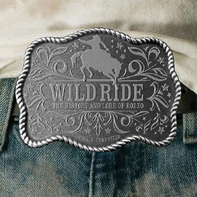 Wild Ride: The History of Western Rodeo