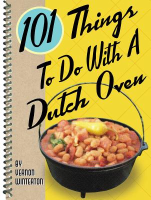 Image for 101 Things® to Do with a Dutch Oven