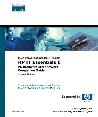 Cisco Networking Academy Program HP IT Essentials I: PC Hardware and Software Companion Guide