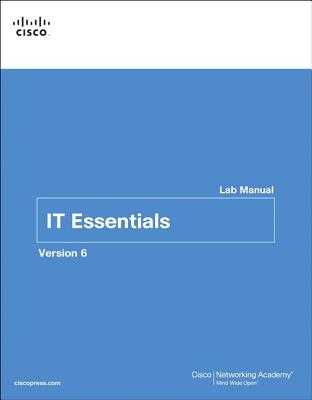 IT Essentials Lab Manual, Version 6 (Lab Companion)