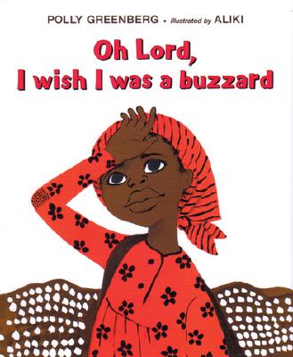 Oh Lord, I Wish I Was a Buzzard