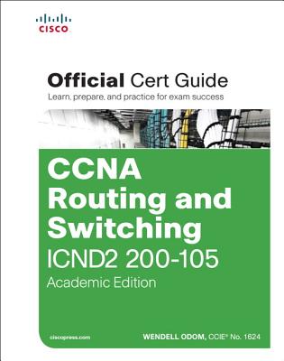 CCNA Routing and Switching ICND2 200-105 Official Cert Guide: Academic Edition