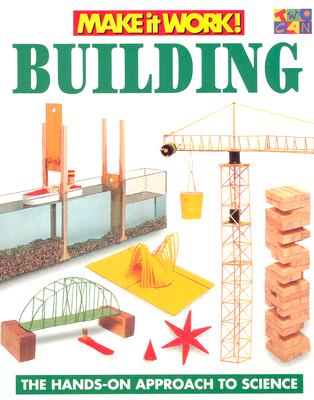 Building (Make It Work! Science)