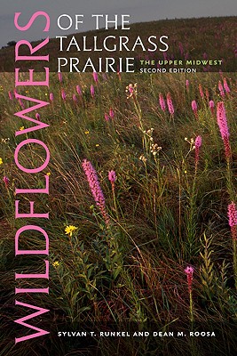 Wildflowers of the Tallgrass Prairie: The Upper Midwest (Bur Oak Guide)