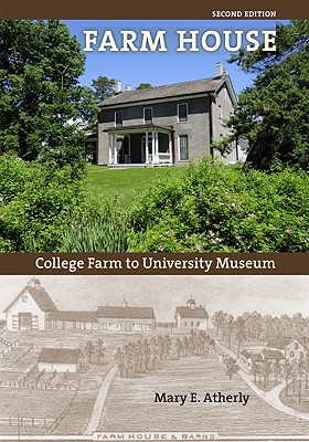 Farm House: College Farm to University Museum (Bur Oak Book)