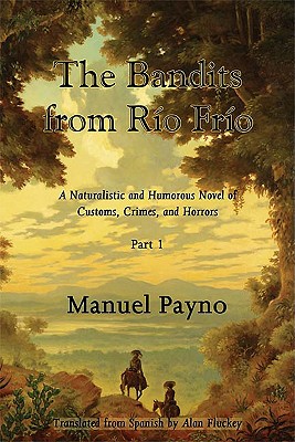 The Bandits from Ro Fro: The Bandits from Ro Fro, Part 1: A Naturalistic and Humorous Novel of Customs, Crimes, and Horrors