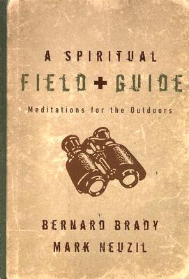 Spiritual Field Guide, A: Meditations for the Outdoors