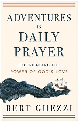 Image for ***Adventures in Daily Prayer: Experiencing the Power of God's Love