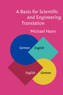A Basis for Scientific and Engineering Translation German-English-German