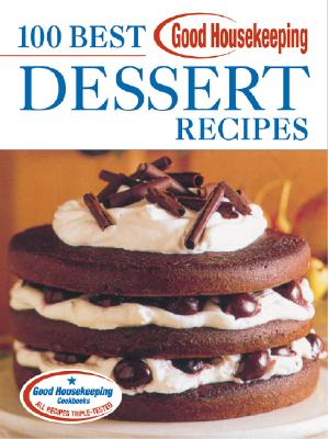 100 BEST GOOD HOUSEKEEPING DESSERT RECIPES