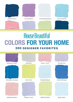 Image for House Beautiful Colors for Your Home: 300 Designer Favorites