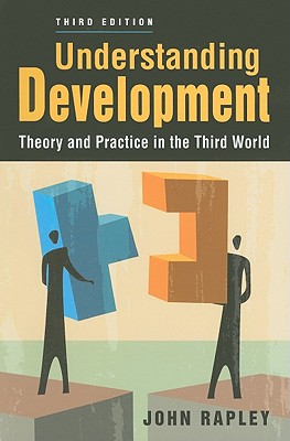 Understanding Development: Theory and Practice in the Third World