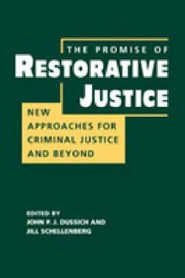 The Promise of Restorative Justice: New Approaches for Criminal Justice and Beyond