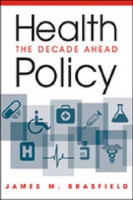 Health Policy: The Decade Ahead