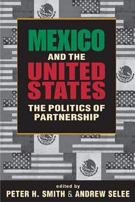 Mexico & The United States The Politics Of Partner
