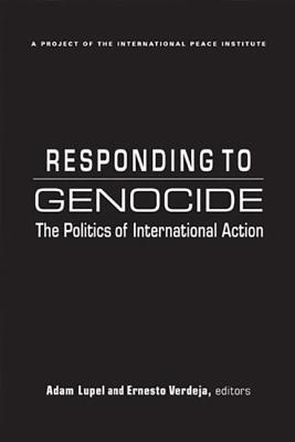 Responding to Genocide: The Politics of International Action