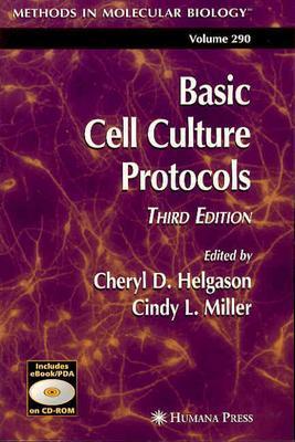 Basic Cell Culture Protocols (Methods in Molecular Biology)