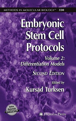 Embryonic Stem Cell Protocols: Volume II: Differentiation Models (Methods in Molecular Biology, 330)
