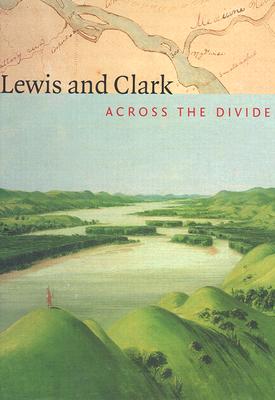 Lewis and Clark: Across the Divide