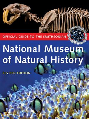 Official Guide To The Smithsonian National Museum of Natural History