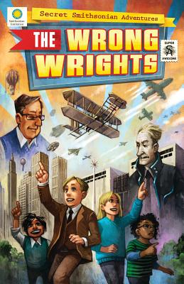 The Wrong Wrights (Secret Smithsonian Adventures) Image for The Wrong Wrights (Secret Smithsonian Adventures)