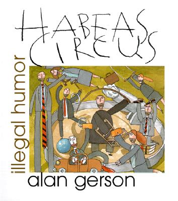 Habeas Circus: Illegal Humor