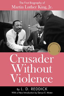 Crusader Without Violence: A Biography of Martin Luther King, Jr.
