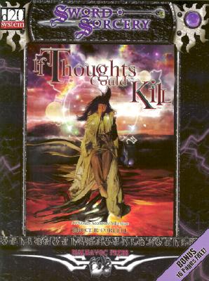 If Thoughts Could Kill (D20 System, Sword & Sorcery )